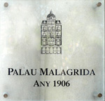 La Casa también es conocida como Palau Malagrida